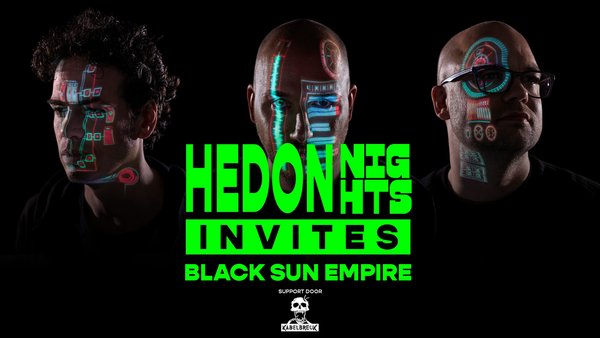 HEDON NIGHTS INVITES: KABELBREUK W/ BLACK SUN EMPIRE