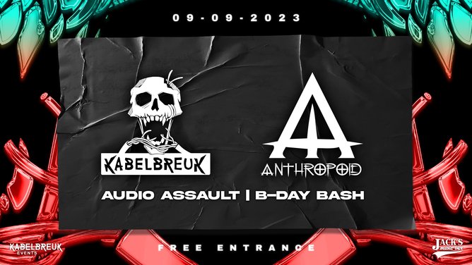 KABELBREUK X ANTHROPOID | Audio Assault B-Day Bash (2 areas)