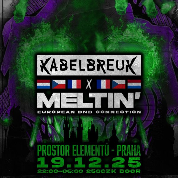 KABELBREUK X MELTIN - PRAHA | EUROPEAN DNB CONNECTION 🇳🇱🇨🇿🇫🇷