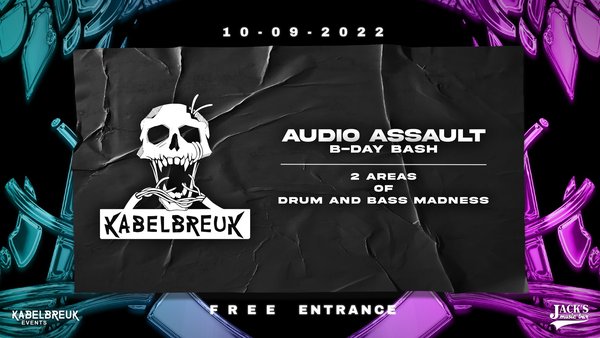 KABELBREUK | Audio Assault B-Day Bash (2 Areas)