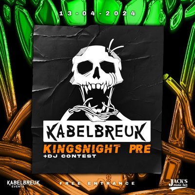 KABELBREUK | KINGSNIGHT PRE PARTY + DJ CONTEST WINNERS