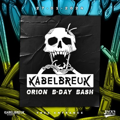 KABELBREUK | ORION B-DAY BASH w/ JANNOV b2b CVDP & MORE