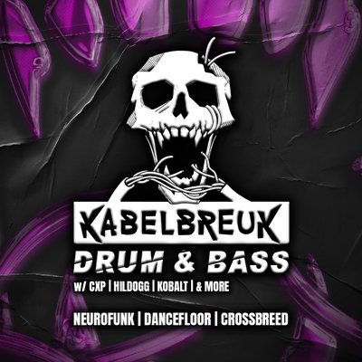 KABELBREUK | w/ CXP | HILDOGG | KOBALT | & MORE