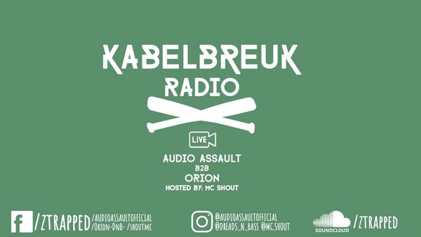 Kabelbreuk Radio - EP 001 - Audio Assault b2b Orion