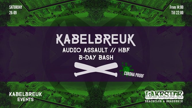 Kabelbreuk | B-day Bash Audio Assault // HBF at Lakeside